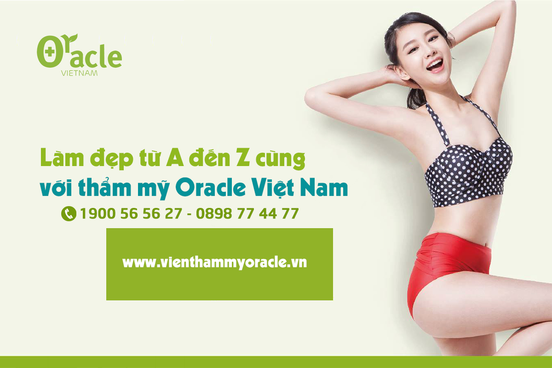 Làm đẹp từ A đến Z cùng với thẩm mỹ Oracle Việt Nam